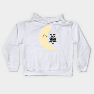 What Dreams Are Made of - Moon Kids Hoodie